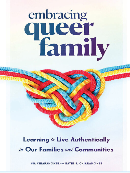 Title details for Embracing Queer Family by Nia Chiaramonte - Wait list